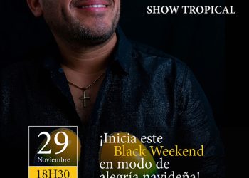 INICIA EL BLACK WEEKEND CON TODO EL RITMO TROPICAL