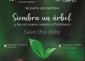 «Siembra un árbol y da un nuevo respiro a Tumbaco»