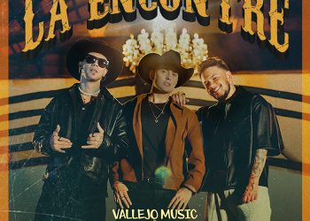 VALLEJO 777 Y PASABORDO LANZAN “LA ENCONTRÉ”   EL TEMA QUE CELEBRA EL AMOR A PRIMERA VISTA