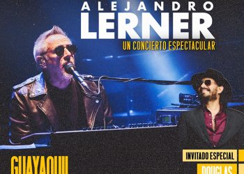 POR EL MES DEL AMOR Y LA AMISTAD ALEJANDRO LERNER LLEGA A GUAYAQUIL PARA UNA NOCHE DE AMOR Y MAGIA MUSICAL