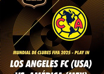 Los Ángeles FC vs. América de México:  cuándo y dónde ver el partido por el último lugar en el Mundial de Clubes