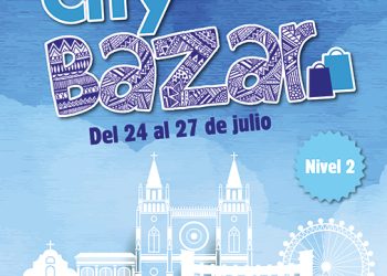 “CITY BAZAR” REGRESA UNA VEZ A CITYMALL  CELEBRANDO A GUAYAQUIL
