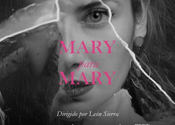 EL MONÓLOGO FEMINISTA “MARY PARA MARY” PROTAGONIZADO POR LORENA ROBALINO SE PRESENTARA EN EL TEATRO SÁNCHEZ AGUILAR