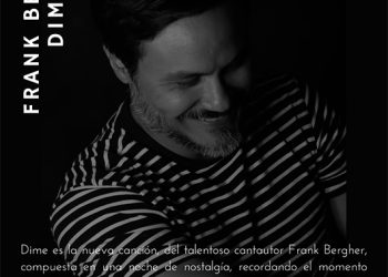 FRANK BERGHER presenta el nuevo tema promocional «DIME»