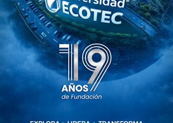 LA UNIVERSIDAD ECOTEC CELEBRA 19 AÑOS FORMANDO LÍDERES QUE TRANSFORMAN EL MUNDO