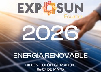 Guayaquil acogerá ExpoSun 2026, el encuentro clave para debatir el futuro energético de Ecuador