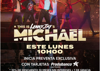 POR PRIMERA VEZ EN ECUADOR “THIS IS MICHAEL” EL MUSICAL HOMENAJE A MICHAEL JACKSON MÁS GRANDE Y EXITOSO DEL MUNDO