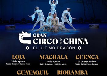 El Gran Circo de China vuelve a ECUADOR con “El Último Dragón”, su nueva superproducción acrobática
